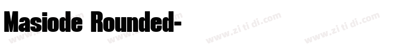 Masiode Rounded字体转换